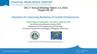 Educa.on for Imp mproving Resiliency of Coastal Infrastructure Ismael Pagn-Trinidad (PI) 1 ,