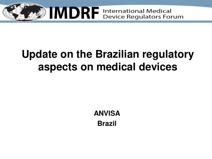 update on the brazilian regulatory aspects on medical