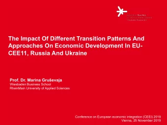 The Impact Of Different Transition Patterns And  Approaches On Economic Development In EU-  CEE11,