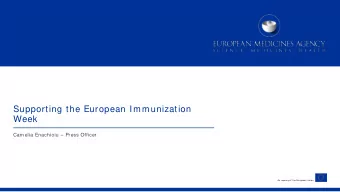 Supporting the European Immunization  Week  Camelia Enachioiu  Press Officer  An agency of the