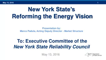 New York States  Reforming the Energy Vision  Presentation by:  Marco Padula, Acting Deputy