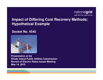 Impact of Differing Cost Recovery Methods:  Hypothetical Example  Docket No. 4545  Place your