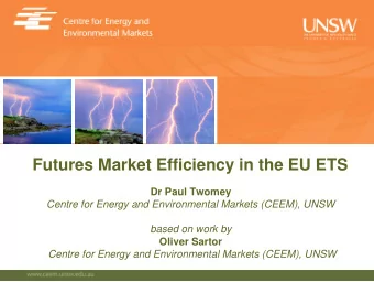 Futures Market Efficiency in the EU ETS  Dr Paul Twomey  Centre for Energy and Environmental