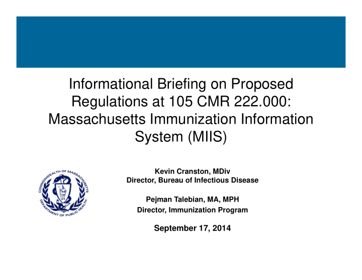 informational briefing on proposed regulations at 105 cmr