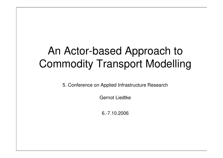 an actor based approach to commodity transport modelling