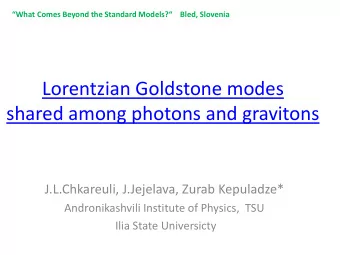 Lorentzian Goldstone modes  shared among photons and gravitons  J.L.Chkareuli, J.Jejelava, Zurab