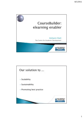 Ashwini Datt  The Centre for Academic Development  Scalability  Sustainability  Promoting