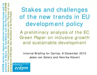Stakes and challenges  Stakes and challenges  of the new trends in EU  development policy  A