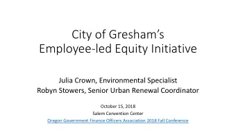 Employee-led Equity Initiative  Julia Crown, Environmental Specialist  Robyn Stowers, Senior Urban