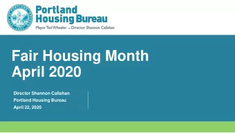 Fair Housing Month  April 2020  Director Shannon Callahan  Portland Housing Bureau  April 22, 2020