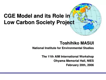 CGE Model and its Role in  CGE Model and its Role in  Low Carbon Society Project  Low Carbon