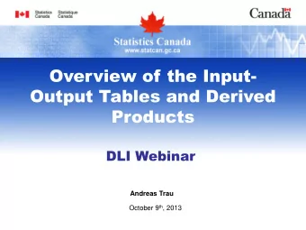 Output Tables and Derived  Products  DLI Webinar  Andreas Trau October 9 th , 2013  Overview