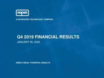 Q4 2019 FINANCIAL RESULTS  JANUARY 30, 2020  SIMPLE IDEAS. POWERFUL RESULTS.  SAFE HARBOR STATEMENT