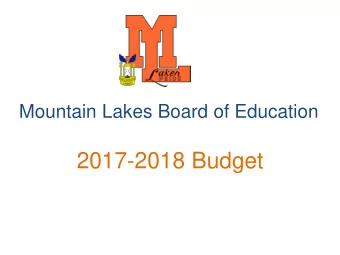 2017-2018 Budget  Mountain Lakes  School District Budget Goals  We are committed to providing