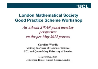 London Mathematical Society  Good Practice Scheme Workshop  An Athena SWAN panel member perspective