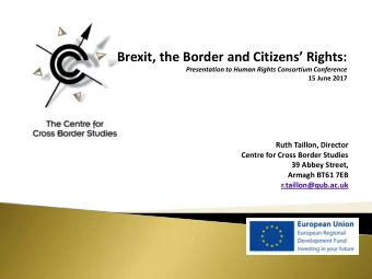 Brexit, the Border and Citizens Rights:  Presentation to Human Rights Consortium Conference  15