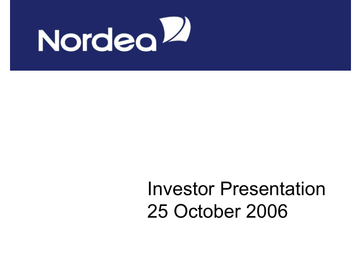 investor presentation 25 october 2006 ceo presentation