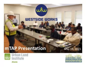 mTAP Presentation May 18, 2015  Introduction  Agenda What We Learned about Westside Works Data