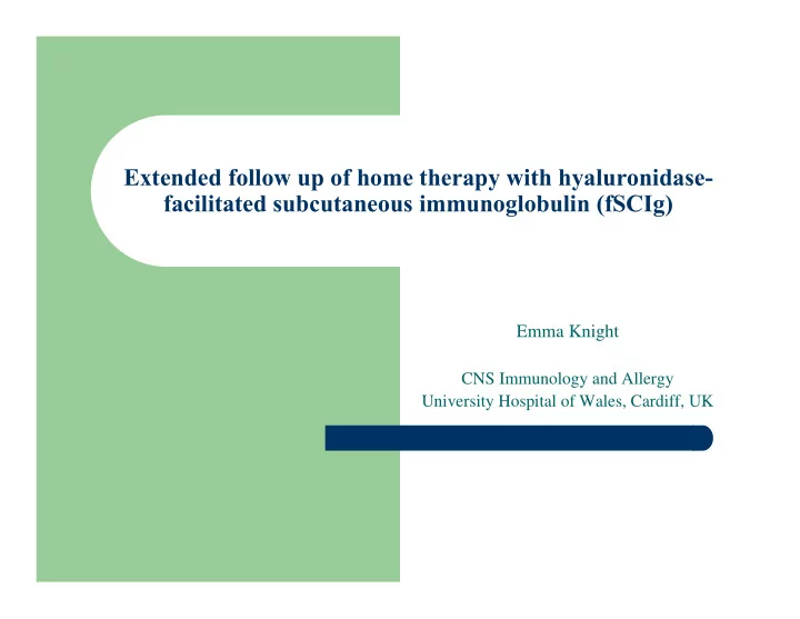 extended follow up of home therapy with hyaluronidase
