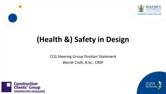(Health &amp;) Safety in Design  CCG Steering Group Position Statement  Wendi Croft, B.Sc., CRSP