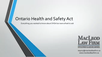 Ontario Health and Safety Act  Everything you wanted to know about OHSA but were afraid to ask