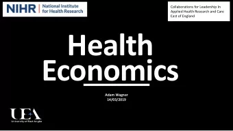 Health  Economics  Adam Wagner  14/03/2019  What is the work of health economists ?