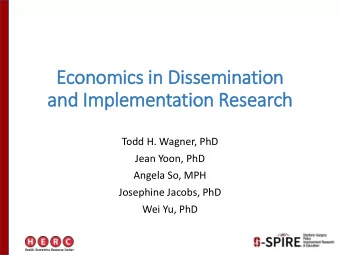 and Im  Implementation Research  Todd H. Wagner, PhD  Jean Yoon, PhD  Angela So, MPH  Josephine