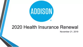 2020 Health Insurance Renewal  November 21, 2019  2019 Health Insurance Breakdown  Current Plan