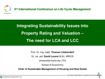 Integrating Sustainability Issues into  Property Rating and Valuation   The need for LCA and LCC