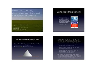 Means vs. ends  Three Dimensions of SD  Economics is the study of allocation  of limited or scarce