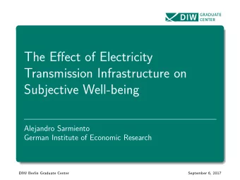 The Effect of Electricity  Transmission Infrastructure on  Subjective Well-being  Alejandro