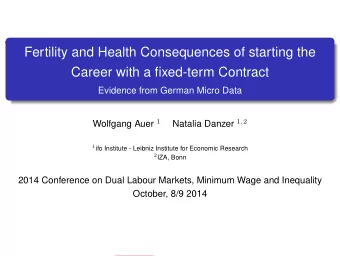 t  f  a  Fertility and Health Consequences of starting the  Career with a fixed-term Contract
