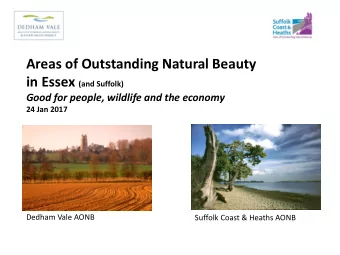 Areas of Outstanding Natural Beauty in Essex (and Suffolk)  Good for people, wildlife and the