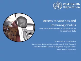 immunoglobulins Global Rabies Elimination  The Time is Now  12 December 2015  Dr Bernadette