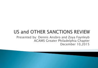 Presented by: Dennis Ansbro and Zoya Faynleyb  ACAMS Greater Philadelphia Chapter  December 10,2015