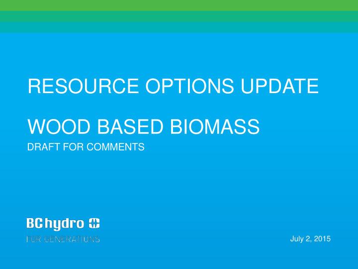 resource options update wood based biomass