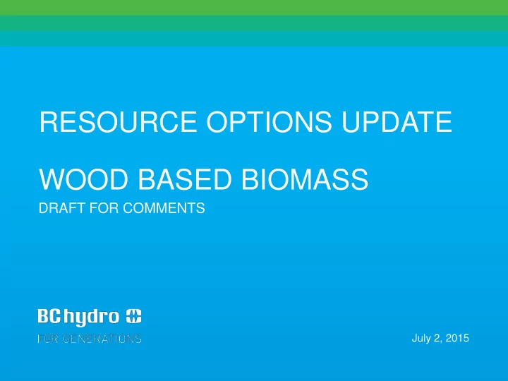 resource options update wood based biomass