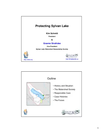Protecting Sylvan Lake  Kim Schmitt  President  &amp;  Graeme Strathdee  Vice President  Sylvan