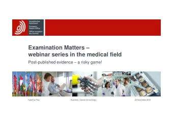 Examination Matters   webinar series in the medical field  Post-published evidence  a risky