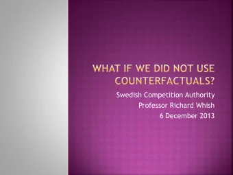 Swedish Competition Authority  Professor Richard Whish  6 December 2013  STRUCTURE OF PRESENTATION