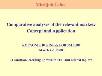 Comparative analyses of the relevant market: Concept and Application  KOPAONIK BUSINESS FORUM 2008