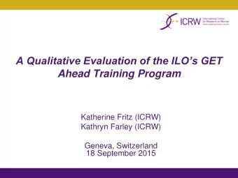 Katherine Fritz (ICRW) Kathryn Farley (ICRW)  Geneva, Switzerland  18 September 2015  Methods