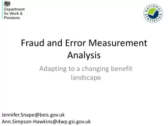 Fraud and Error Measurement  Analysis  Adapting to a changing benefit  landscape
