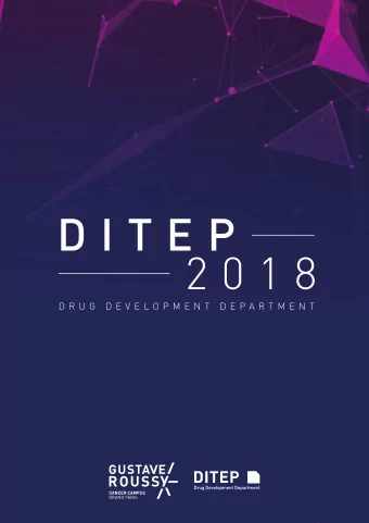 D I T E P  2 0 1 8  01   Gustave Roussy is  one of the largest  phase 1 centre,  with more than