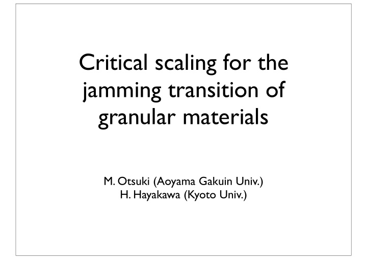 critical scaling for the jamming transition of granular