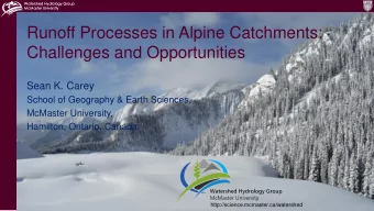 Sean K. Carey  School of Geography &amp; Earth Sciences,  McMaster University,  Hamilton, Ontario,