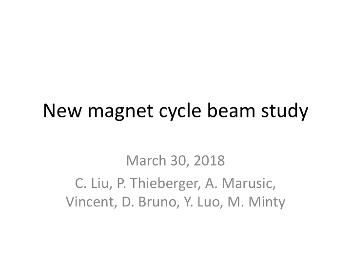 new magnet cycle beam study