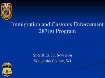 287(g) Program  Sheriff Eric J. Severson  Waukesha County, WI  287(g) Program  Legal Authority