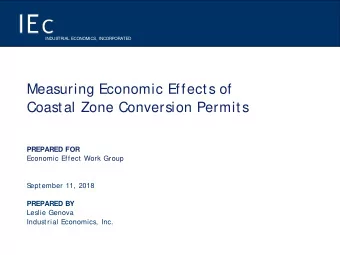 Measuring Economic Effects of  Coastal Zone Conversion Permits  PREPARED FOR  Economic Effect Work