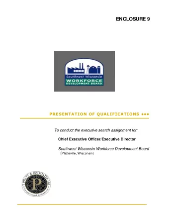 ENCLOSURE 9 PRESENTATION OF QUALIFICATIONS   To conduct the executive search assignment